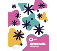 Ortografía con sentido 6 - Primaria