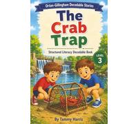 Orton-Gillingham Decodable Stories - Level 3: The Crab Trap : Structured Literacy Decodable Book (level 3 orton-gillingham decodable stories)