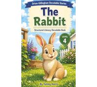Orton-Gillingham Decodable Stories - Level 4 - The Rabbit: Structured Literacy Decodable Reader for Developing Readers (Level 4 Orton-Gillingham Decodable Stories)