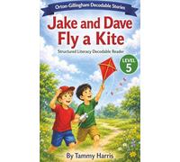 Orton-Gillingham Decodable Stories: Level 5 Jake and Dave Fly a Kite (Level 5 Orton-Gillingham Decodable Stories)