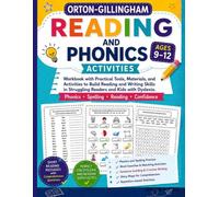 Orton-Gillingham Reading and Phonics Activities for Kids 9-12. Workbook with Practical Tools, Materials, and Activities to Build Reading and Writing ... in Struggling Readers and Kids with Dyslexia.
