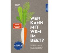 Ortrud Grieb Wer kann mit wem im Beet?: Die besten Partner - mit 20 (Paperback)