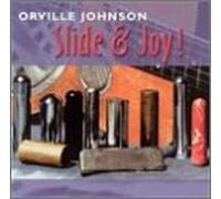 Orville Johnson - Slide & Joy