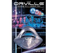 Orville Season 2.5, The: Launch Day (The Orville Season)