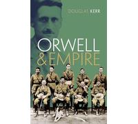 Orwell and Empire – Oxford University Press
