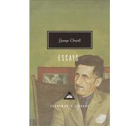 Orwell: Essays: Introduction by John Carey (Everyman's Library Contemporary Classics)