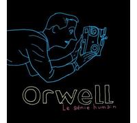 Orwell - Le Genie Humain