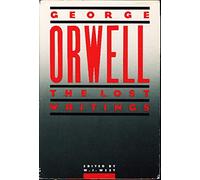 Orwell: The Lost Writings