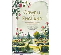 Orwell und England: Ausgewählte Essays (Grapevine edition)