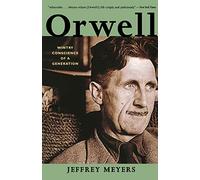 Orwell - Wintry Conscience of a Generation