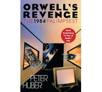 Orwell's Revenge: The 1984 Palimpsest