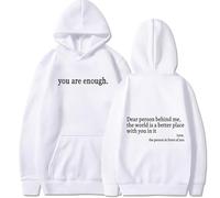 ORWMX You Are Enough Hoodie,Dear Person Behind Me Hoodie,Dear Person Behind Me Sweatshirt for Women Mens (White,XXL)