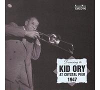 Ory, Kid - Kid Ory at the Crystal Pier 1947