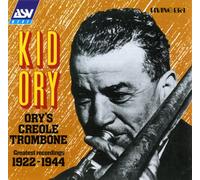 Ory, Kid - Ory's Creole Trombone: Greatest Recordings 1922-1944