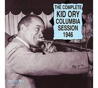 Ory, Kid - The Complete Columbia Session