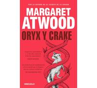 Oryx y Crake (Trilogía de MaddAddam 1) (Best Seller)