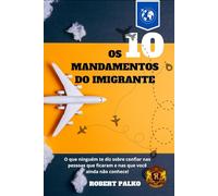OS 10 MANDAMENTOS DO IMIGRANTE