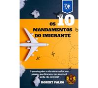 OS 10 MANDAMENTOS DO IMIGRANTE