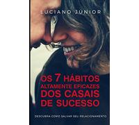 Os 7 Hábitos Altamente Eficazes dos Casais de Sucesso