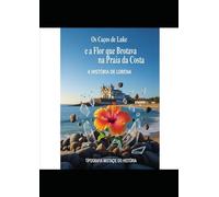 Os Cacos de Luke e a Flor que Brotava na Praia da Costa