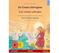 Os Cisnes Selvagens - Los cisnes salvajes. Livro infantil bilingue adaptado de um conto de fadas de Hans Christian Andersen (português - espanhol) (Sefa Bilingual Children's Picture Books)