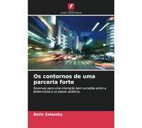 Os contornos de uma parceria forte: Reservas para uma interação bem sucedida entre a Bielorrússia e os países asiáticos