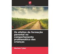 Os efeitos da formação parental no comportamento problemático das crianças