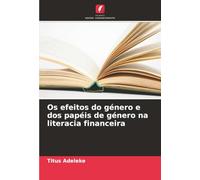 Os efeitos do género e dos papéis de género na literacia financeira