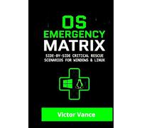 OS EMERGENCY MATRIX: Side-by-Side Critical Rescue Scenarios for Windows & Linux