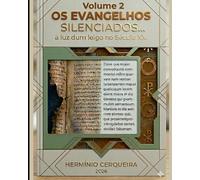 OS EVANGELHOS SILENCIADOS À LUZ DUM LEIGO NO SÉCULO XXI: VOLUME 2 (HERMINIO CERQUEIRA - OS MEUS LIVROS & eBOOKS)