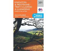 OS Explorer Map (201) Knighton and Presteigne Tref-y-clawdd a Dyffryn Elan by Ordnance Survey (2015-09-16)