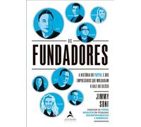 Os Fundadores: a História do Paypal e dos Empreendedores que Moldaram o Vale do Silício