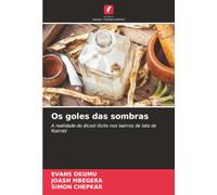 Os goles das sombras: A realidade do álcool ilícito nos bairros de lata de Nairobi