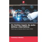 Os limites legais da auto-defesa cibernética:: Onde é que as empresas devem traçar a linha?