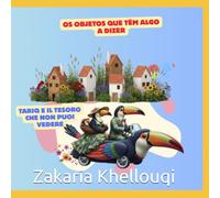 Os Objetos Que Têm Algo a Dizer,Tariq e il tesoro che non puoi vedere: O tesouro que vive dentro de cada criança Esse subtítulo funciona bem para KDP ... tema central do livro: coragem, pertenciment