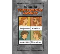 Os Quatro Temperamentos Humanos