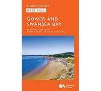 OS Short Walks Made Easy - Gower and Swansea Bay : 10 Leisurely Walks