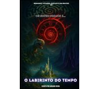 Os Super Primos e o Labirinto do Tempo (As Aventuras dos Super-Primos)