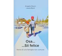 Osa... Sii Felice: storia di una famiglia non comune