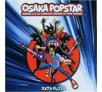 Osaka Popstar - Osaka Popstar And The American Legends Of Punk [2006]