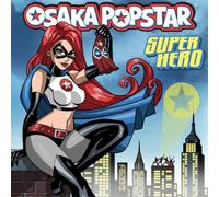 Osaka Popstar - Super Hero [VINYL]