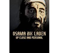Osama Bin Laden - Up Close and Personal
