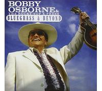Osborne Bobby - Bluegrass And Beyond