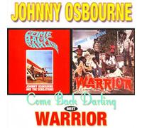 Osbourne, Johnny - Come Back Darling + Warrior
