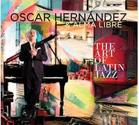 Hernandez,Oscar / Libre,Alma - Art Of Latin Jazz [New CD]