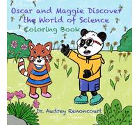 Oscar and Maggie Discover the World of Science Coloring Book: Introduction to Science through Creative Coloring Activities for Kids Ages 7-9 (The Science Stories of Oscar and Maggie)