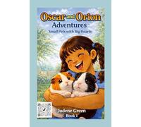 Oscar And Orion Adventures™: Pets with Big Hearts