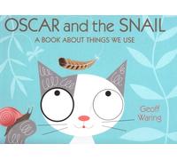 Oscar and the Snail: A Book About Things That We Use