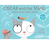 Oscar and the Snail: A Book about Things That We Use (Start with Science)