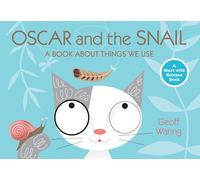 Oscar and the Snail: A Book about Things That We Use (Start with Science)